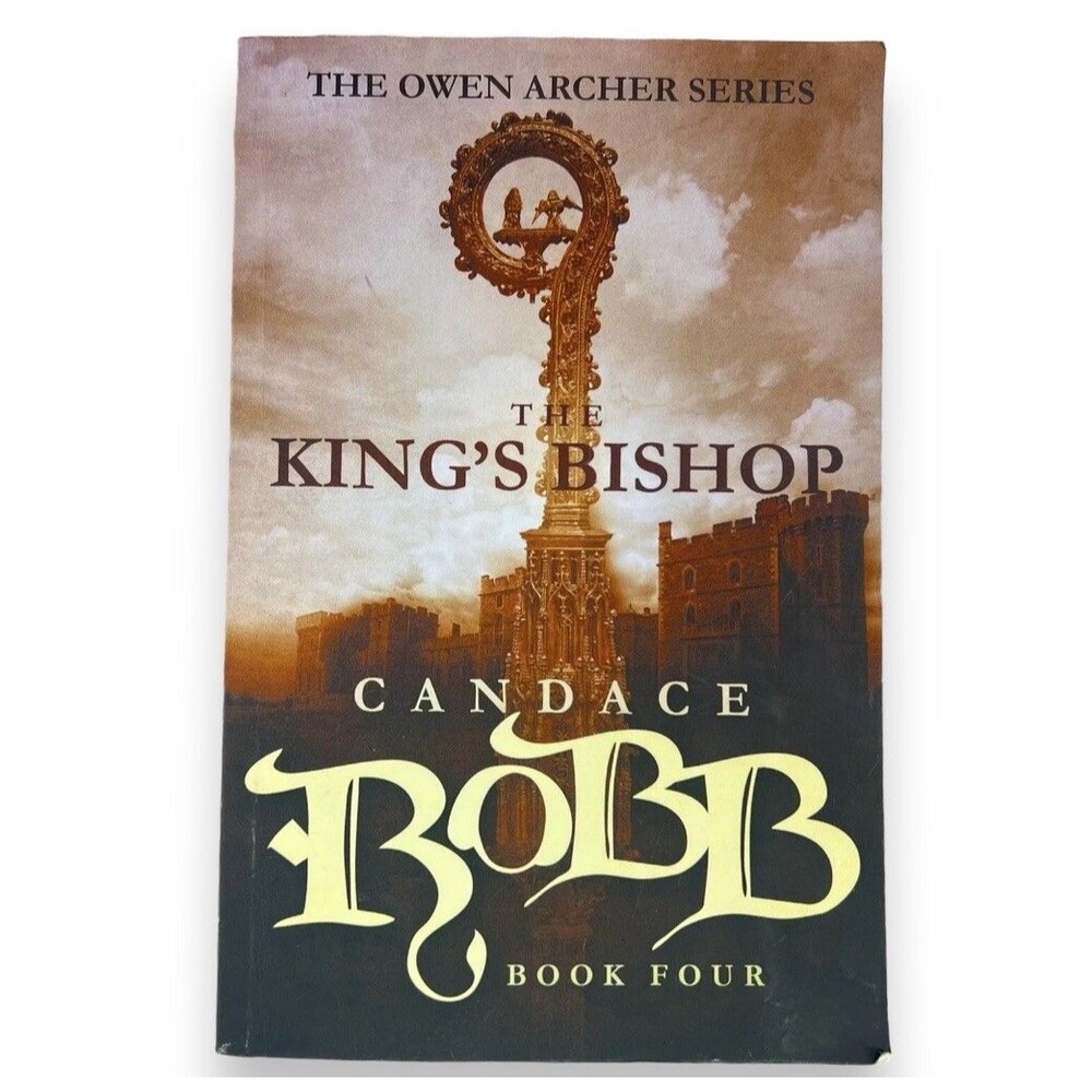 The Kings Bishop by Candace Robb Book 4 The Owen Archer Series 2015 Paperback